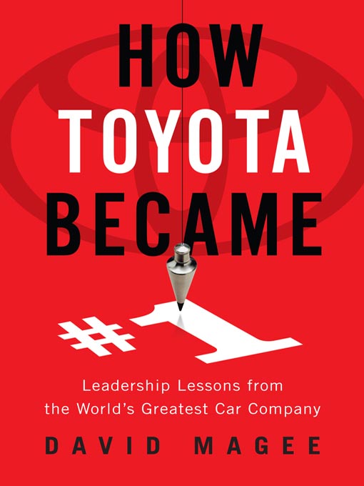 Title details for How Toyota Became #1 by David Magee - Available